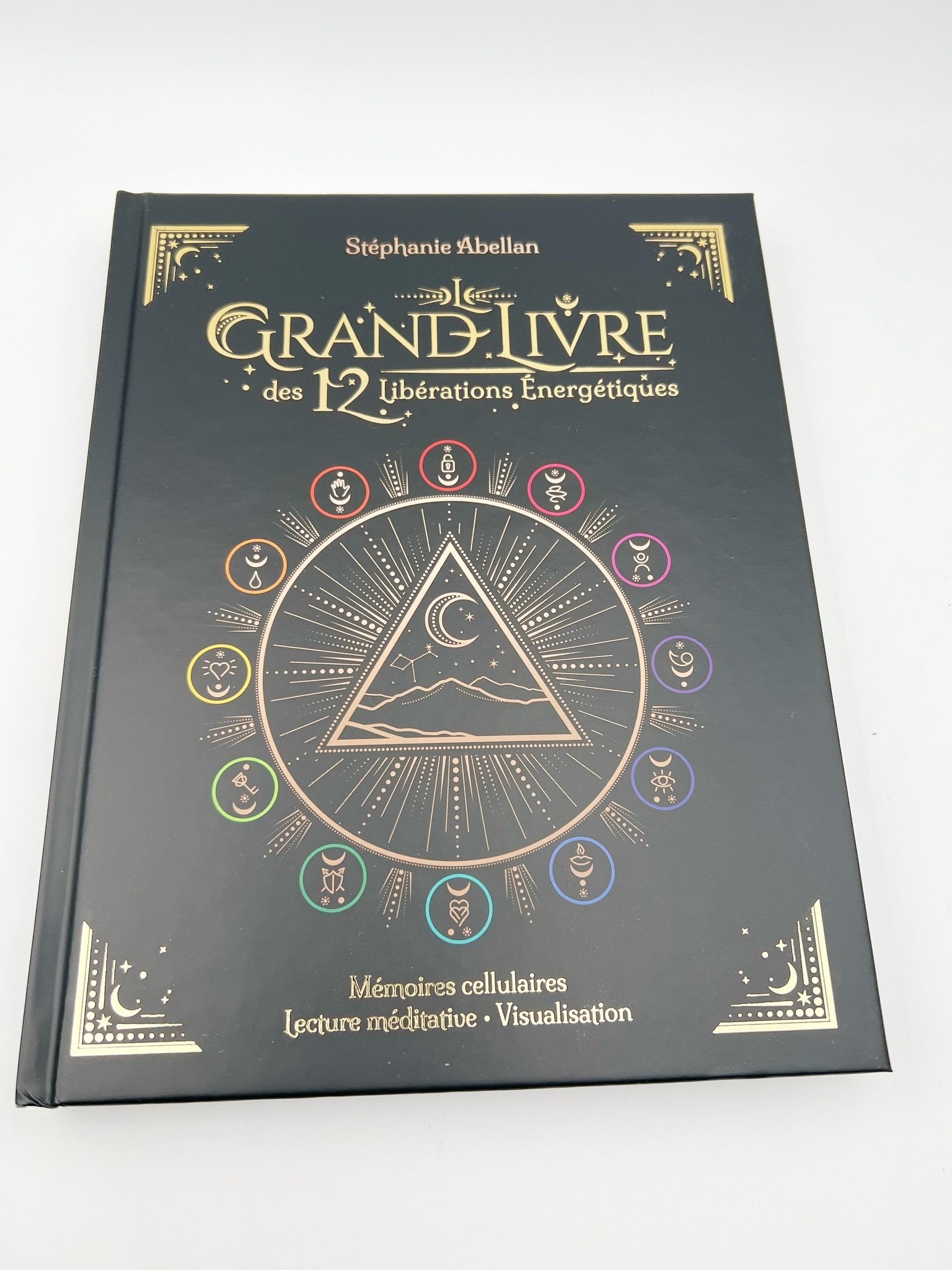 Le grand livre des 12 libérations énergétiques