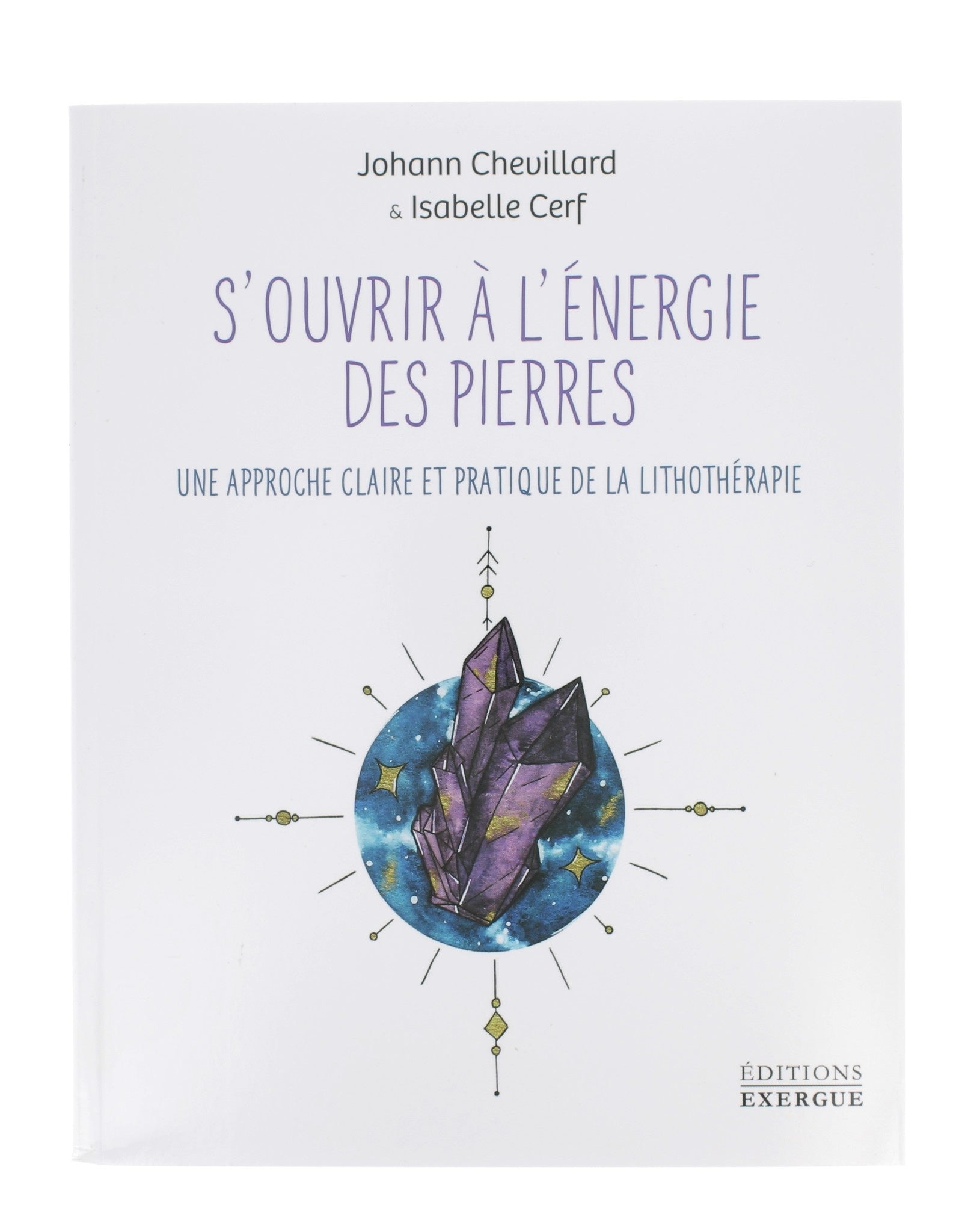 Livre - S'Ouvrir À L'Énergie Des Pierres