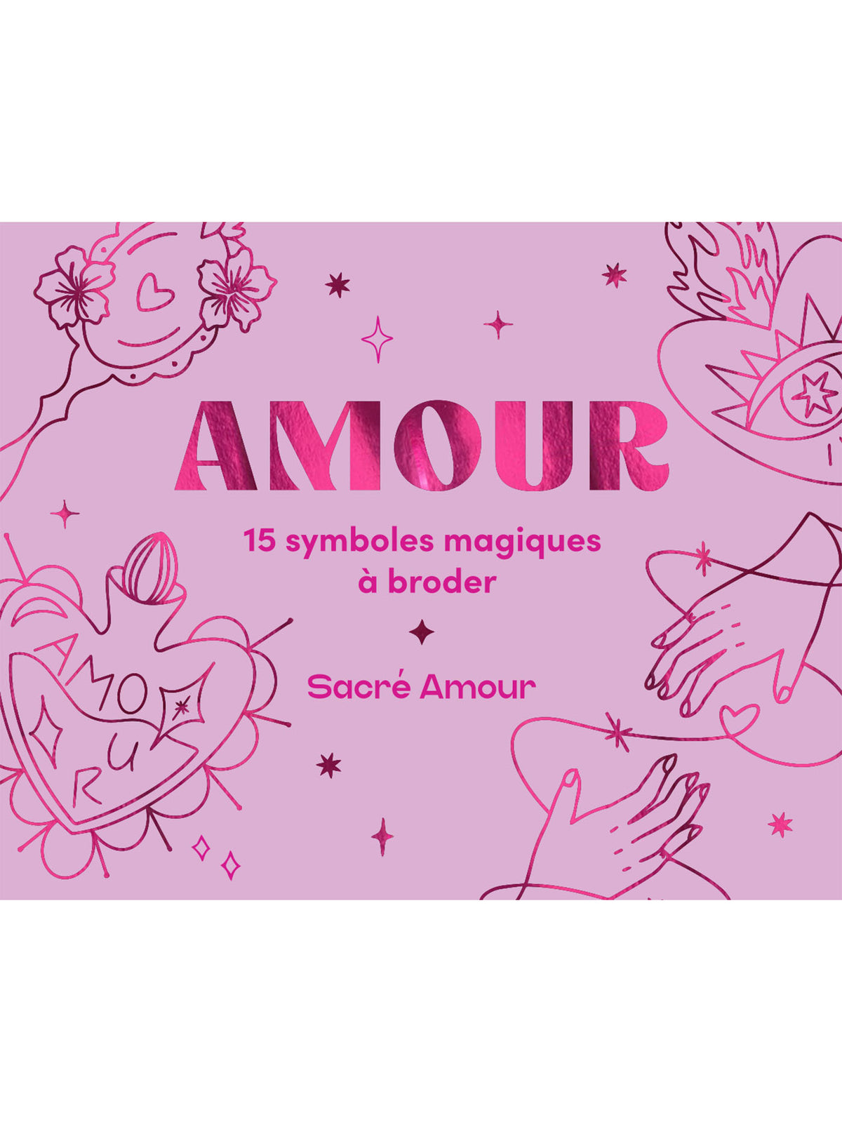 Amour - 15 symboles magiques à broder