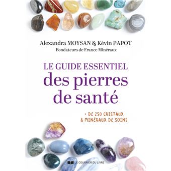Le guide essentiel des pierres de santé